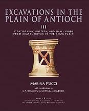 Excavations in the Plain of Antioch III: Stratigraphy, Pottery, and Small Finds from Chatal Hoyuk in the Amuq Plain