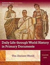 Daily Life through World History in Primary Documents: Volume 1, The Ancient World