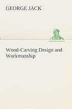 Wood-Carving Design and Workmanship