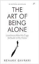 The Art of Being Alone by Renuka Gavrani | A Self-Help Book on Solitude, Loneliness