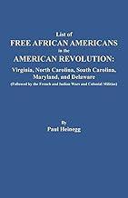 List of Free African Americans in the American Revolution: Virginia, North Carolina, South Carolina, Maryland, and Delaware
