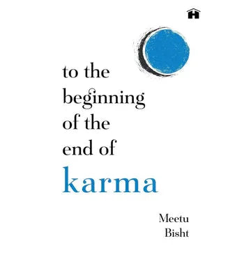 To The Beginning Of The End Of Karma