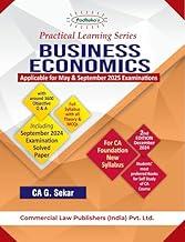 Practical Learning Series Business Economics for CA Foundation New Syllabus (Applicable for May & September 2025 Examinations)