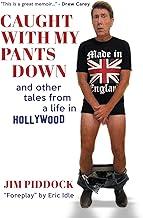 Caught with My Pants Down and Other Tales from a Life in Hollywood