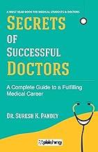 Secrets of Successful Doctor : The Complete Guide to a Fulfilling Medical Career