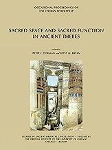 Sacred Space and Sacred Function in Ancient Thebes: Occasional Proceedings of the Theban Workshop: 61 (Studies in Ancient Oriental Civilization)