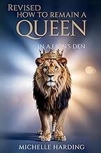 How to Remain a Queen in a Lion's Den