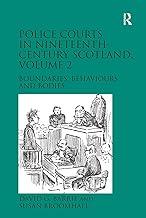 Police Courts in Nineteenth-century Scotland: Boundaries, Behaviours and Bodies (2)
