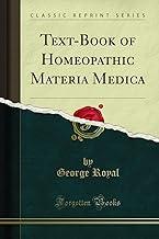 Text-Book of Homeopathic Materia Medica (Classic Reprint)