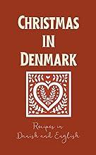 Christmas in Denmark: Recipes in Danish and English