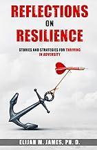 Reflections on Resilience: Stories and Strategies for Thriving in Adversity