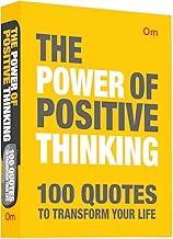 The Power of Positive Thinking: 100 Quotes to Transform Your Life - Self-Help | Personal Growth | Motivational | Mindset & Success