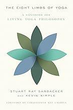 The Eight Limbs of Yoga: A Handbook for Living Yoga Philosophy