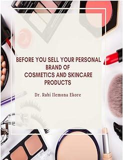 Before You Sell Your Personal Brand of Cosmetics and Skincare Products