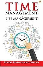 Time Management is Life Management Rinkal Sharma and Amit Sharma