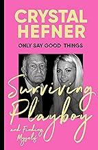 Only Say Good Things: Surviving Playboy and finding myself