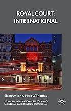 Royal Court: International (Studies in International Performance)