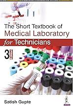 THE SHORT TEXTBOOK OF MEDICAL LABORATORY FOR TECHNICIANS