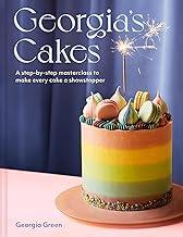 Georgia’s Cakes: A showstopper step-by-step baking guide packed with recipes, tips and tricks for the perfect cookbook gift in 2023