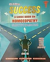 SUCCESS A GUIDEBOOK ON HOMEOPATHY FOR COMPETITIVE EXAMINATIONS (VOL II)