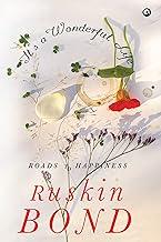 Roads to Happiness - Motivational Book - Self Help Book for Teens and Adult - A Ruskin Bond Books