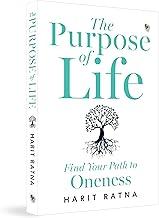 The Purpose of Life: Find Your Path to Oneness