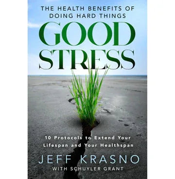 Good Stress: The Health Benefits Of Doing Hard Things