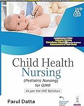 CHILD HEALTH NURSING (PEDIATRIC NURSING FOR GNM)
