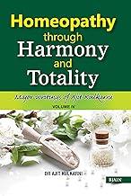 Homeopathy Through Harmony and Totality - Volume 4