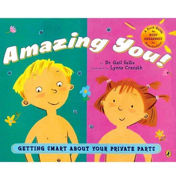 Amazing You! : Getting Smart About Your Private Parts
