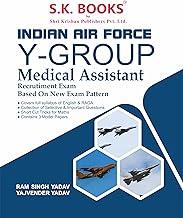 S.K. Books Indian Air Force Y Group Medical Assistant Recruitment Exam Complete Guide English Medium.