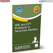 NISM X Taxmann's AML and CFT Provisions in Securities Markets – Comprehensively Covers AML/CFT Concepts in Securities Market—Offering In-depth Analysis of PMLA | SEBI Guidelines | Case Studies