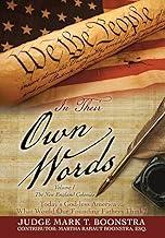 In Their Own Words, Volume 1, The New England Colonies: Today's God-less America... What Would Our Founding Fathers Think?