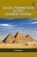 Social Formations in the Ancient World: From Evolution of Humans to the Greek Civilisation