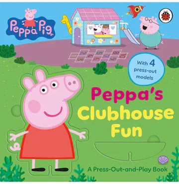 Peppa Pig: Peppa’S Clubhouse Fun: A Press Out And Play Book