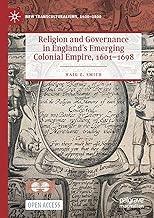 Religion and Governance in England's Emerging Colonial Empire, 1601-1698 (New Transculturalisms, 1400-1800)