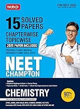 MTG NEET Champion Chemistry | 15 Years Chapterwise Topicwise Solved Papers (PYQ Book) With Medical Entrance Questions For 2026 Exam