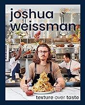 Joshua Weissman: Texture Over Taste