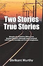 Two Stories True Stories : Memoirs of a Probation Officer from Mumbai's Children Remand Home