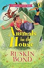 Animals in the House: A short story in the popular Puffin chapter book series by Ruskin Bond | Illustrated animals story for kids above 5 years