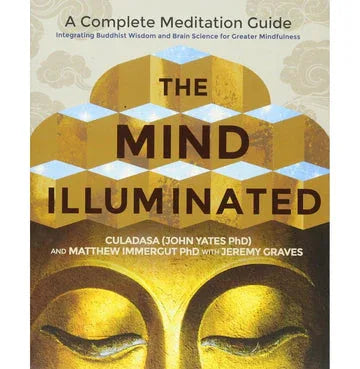 Mind Illuminated, The: A Complete Medita