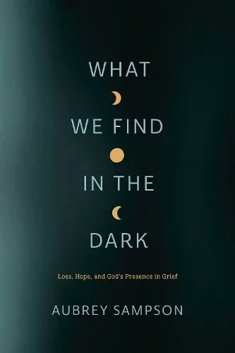 What We Find in the Dark