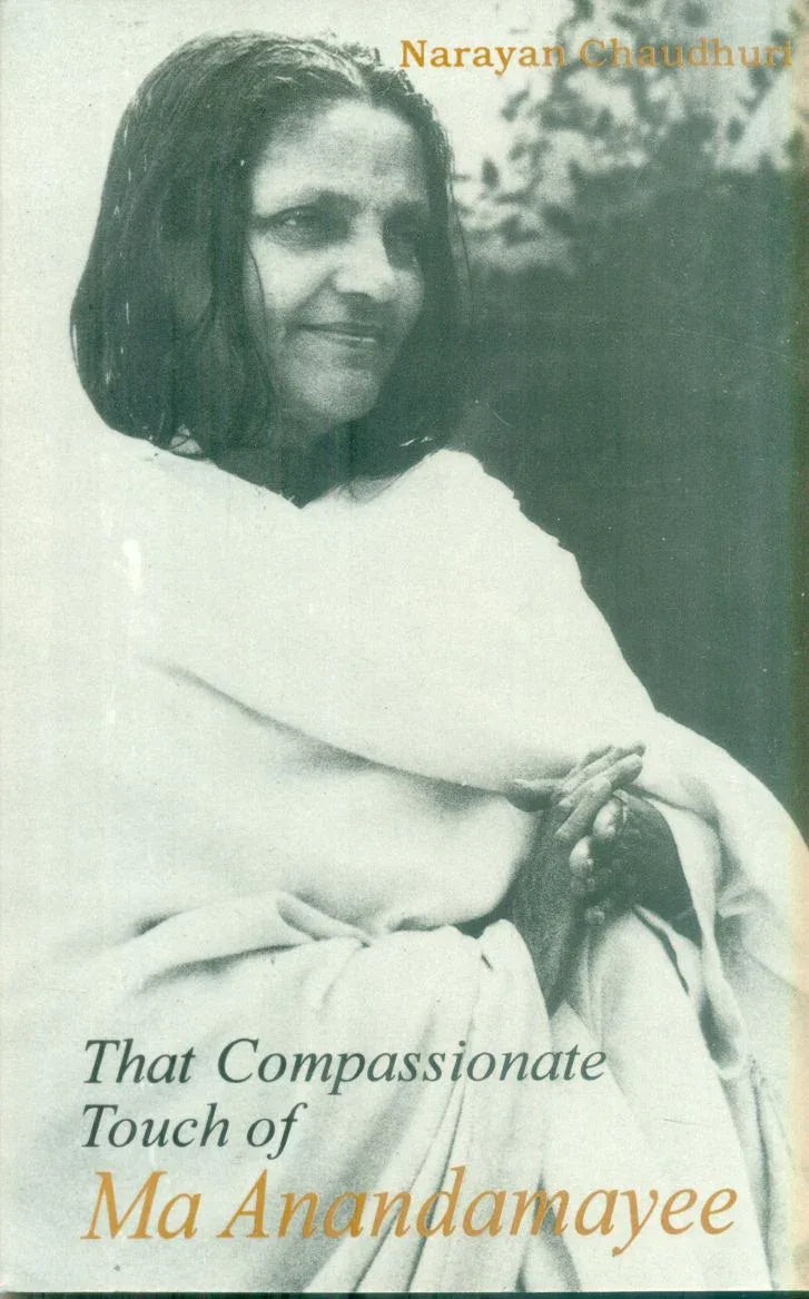 That Compassionate Touch of Ma Anandamayee