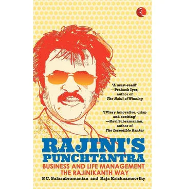 Rajini'S Punchtantra: Business And Life Management The Rajinikanth Way