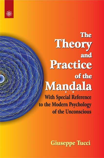The Theory and Practice of the Mandala