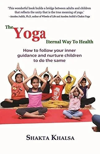 The Yoga Eternal Way to Health