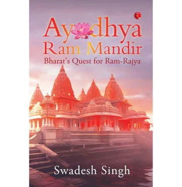 Ayodhya Ram Mandir: Bharats Quest For Ram Rajya