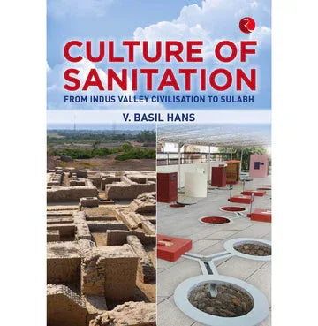 Culture Of Sanitation: From Indus Valley Civilisation To Sulabh