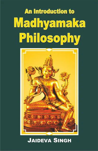 An Introduction to Madhyamaka Philosophy