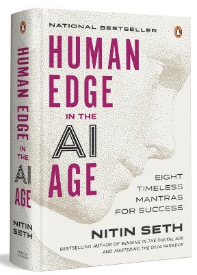 Human Edge in the AI Age: Eight Timeless Mantras for Success | By the Bestselling Author of Winning in the Digital Age and Mastering the Data Paradox Hardcover by Nitin Seth